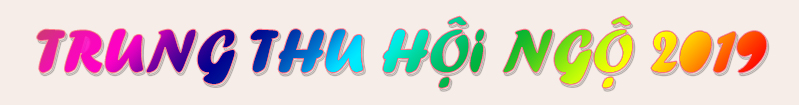 TRUNG THU HOI NGO 2019